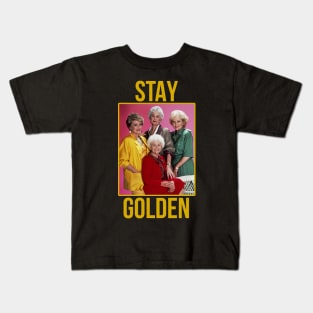 Stay Golden Kids T-Shirt